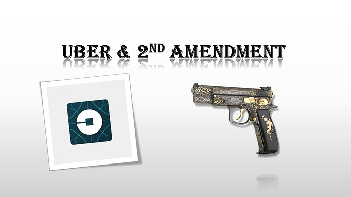 Uber and 2nd Amendment